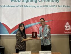 SIS Palembang Resmi Jadi Pusat HSK, Perkuat Pendidikan Global Siswa